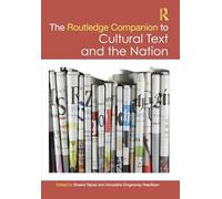 The Routledge Companion to Cultural Text and the Nation (Routledge Literature Companions)