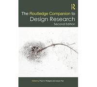 The Routledge Companion to Design Research (Routledge Art History and Visual Studies Companions)
