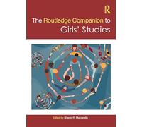 The Routledge Companion to Girls' Studies (Routledge Companions to Gender)