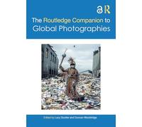 Compendio Routledge sobre Fotografías Globales – Historia del Arte y Estudios Visuales