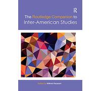 The Routledge Companion to Inter-American Studies (Routledge Literature Companions)