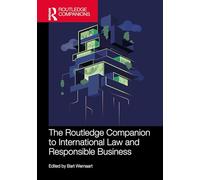 The Routledge Companion to International Law and Responsible Business (Routledge Companions in Business, Management and Marketing)