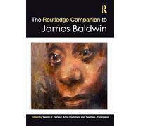 The Routledge Companion to James Baldwin (Routledge Literature Companions)