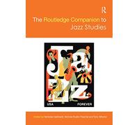 The Routledge Companion to Jazz Studies (Routledge Music Companions)
