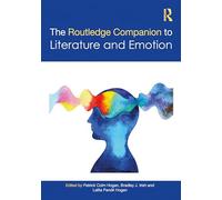 The Routledge Companion to Literature and Emotion (Routledge Literature Companions)