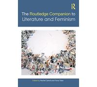 Compendio de Routledge sobre literatura y feminismo (Routledge Literature Companions)