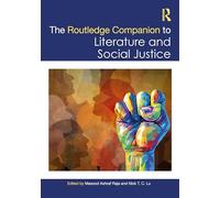 The Routledge Companion to Literature and Social Justice (Routledge Literature Companions)