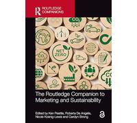 The Routledge Companion to Marketing and Sustainability (Routledge Companions in Marketing, Advertising and Communication)