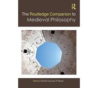 The Routledge Companion to Medieval Philosophy (Routledge Philosophy Companions)