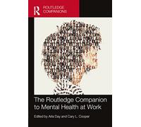 The Routledge Companion to Mental Health at Work (Routledge Companions in Business, Management and Marketing)