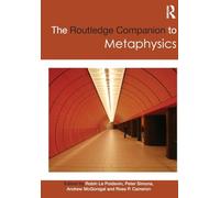The Routledge Companion to Metaphysics – Routledge Philosophy Companions – Routledge