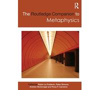 The Routledge Companion to Metaphysics (Routledge Philosophy Companions)