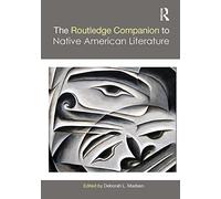 The Routledge Companion to Native American Literature (Routledge Literature Companions)