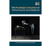 The Routledge Companion to Performance and Medicine (Routledge Companions)