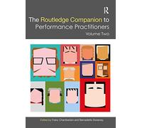 The Routledge Companion to Performance Practitioners: Volume Two: 2 (Routledge Companions)