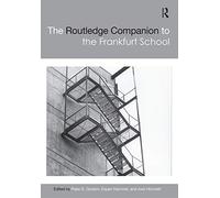 The Routledge Companion to the Frankfurt School (Routledge Philosophy Companions)