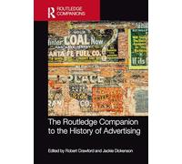 The Routledge Companion to the History of Advertising (Routledge Companions in Marketing, Advertising and Communication)