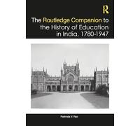 The Routledge Companion to the History of Education in India, 1780-1947