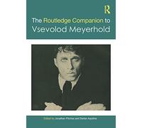 The Routledge Companion to Vsevolod Meyerhold