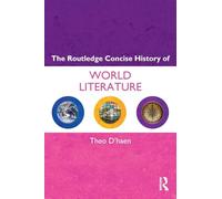 The Routledge Concise History of World Literature (Routledge Concise Histories of Literature)