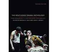 The Routledge Drama Anthology: Modernism to Contemporary Performance