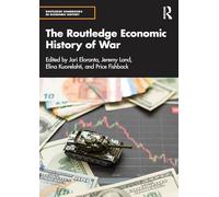 The Routledge Economic History of War (Routledge Handbooks in Economic History)