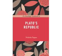 The Routledge Guidebook to Plato's Republic (The Routledge Guides to the Great Books)