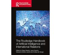 Manual de Inteligencia Artificial y Relaciones Internacionales – Routledge International Handbooks