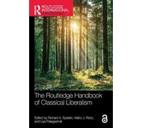 The Routledge Handbook of Classical Liberalism (Routledge International Handbooks)