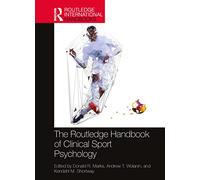 The Routledge Handbook of Clinical Sport Psychology (Routledge International Handbooks)