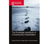 The Routledge Handbook of Contemporary Existentialism – Routledge Handbooks in Philosophy