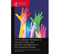 The Routledge Handbook of Diversity, Equity, and Inclusion Management in the Hospitality Industry