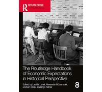 The Routledge Handbook of Economic Expectations in Historical Perspective