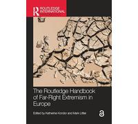 The Routledge Handbook of Far-Right Extremism in Europe (Routledge International Handbooks)