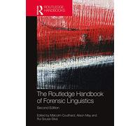The Routledge Handbook of Forensic Linguistics (Routledge Handbooks in Applied Linguistics)