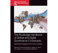The Routledge Handbook of Global and Digital Governance Crossroads: Stakeholder Engagement and Democratization