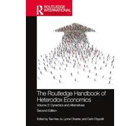 The Routledge Handbook of Heterodox Economics: Volume 2: Dynamics and Alternatives (Routledge International Handbooks)
