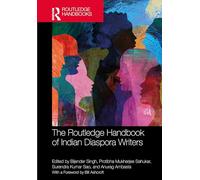 The Routledge Handbook of Indian Diaspora Writers (Routledge Literature Handbooks)