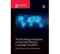 The Routledge Handbook of Instructed Second Language Acquisition (Routledge Handbooks in Applied Linguistics)