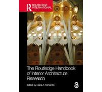 The Routledge Handbook of Interior Architecture Research (Routledge International Handbooks)