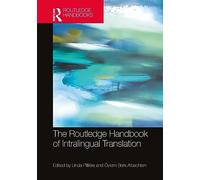 The Routledge Handbook of Intralingual Translation (Routledge Handbooks in Translation and Interpreting Studies)