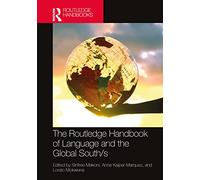 The Routledge Handbook of Language and the Global South/s (Routledge Handbooks in Applied Linguistics)