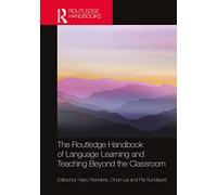 The Routledge Handbook of Language Learning and Teaching Beyond the Classroom (Routledge Handbooks in Applied Linguistics)