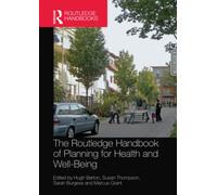 The Routledge Handbook of Planning for Health and Well-Being: Shaping a sustainable and healthy future