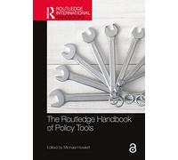 The Routledge Handbook of Policy Tools (Routledge International Handbooks)