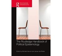 The Routledge Handbook of Political Epistemology (Routledge Handbooks in Philosophy)