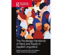 The Routledge Handbook of Race and Equity in Applied Linguistics (Routledge Handbooks in Applied Linguistics)