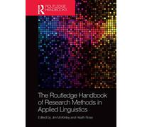 The Routledge Handbook of Research Methods in Applied Linguistics (Routledge Handbooks in Applied Linguistics)