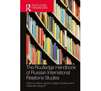 The Routledge Handbook of Russian International Relations Studies
