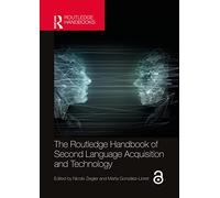 The Routledge Handbook of Second Language Acquisition and Technology – Routledge